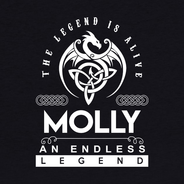 Molly Name T Shirt - The Legend Is Alive - Molly An Endless Legend Dragon Gift Item by riogarwinorganiza